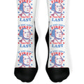If You Ain't First You're Last Socks