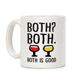 Both Both Both Is Good Wine Coffee Mug