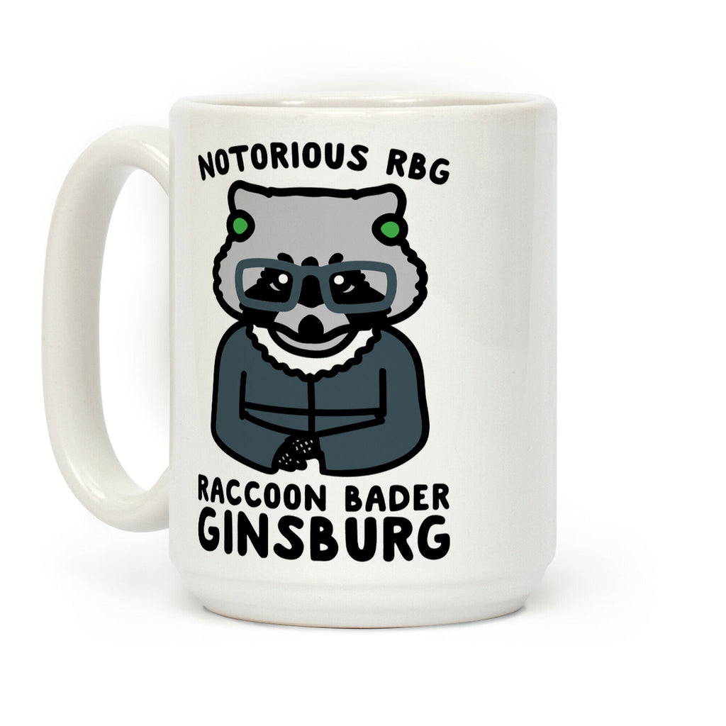 Notorious RBG Raccoon Bader Ginsburg Parody Coffee Mug