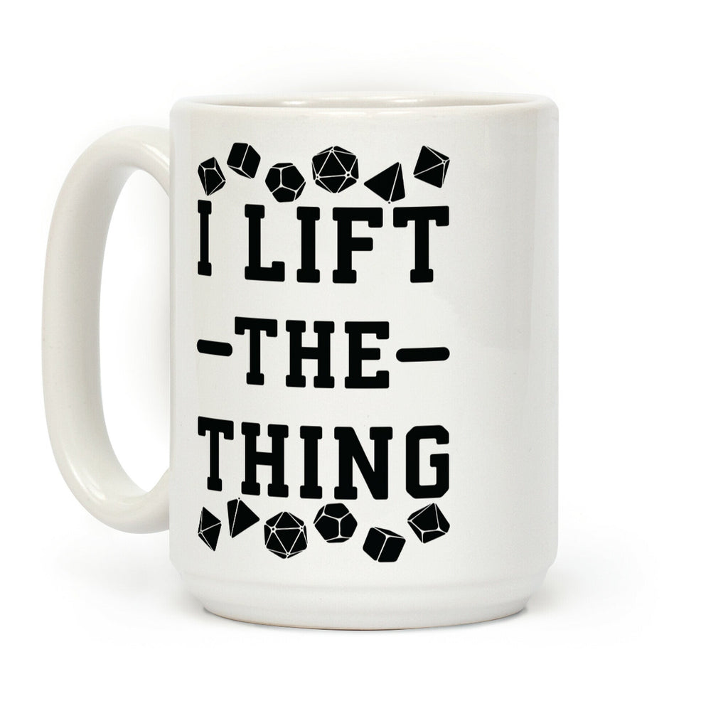 I Lift the Thing Coffee Mug