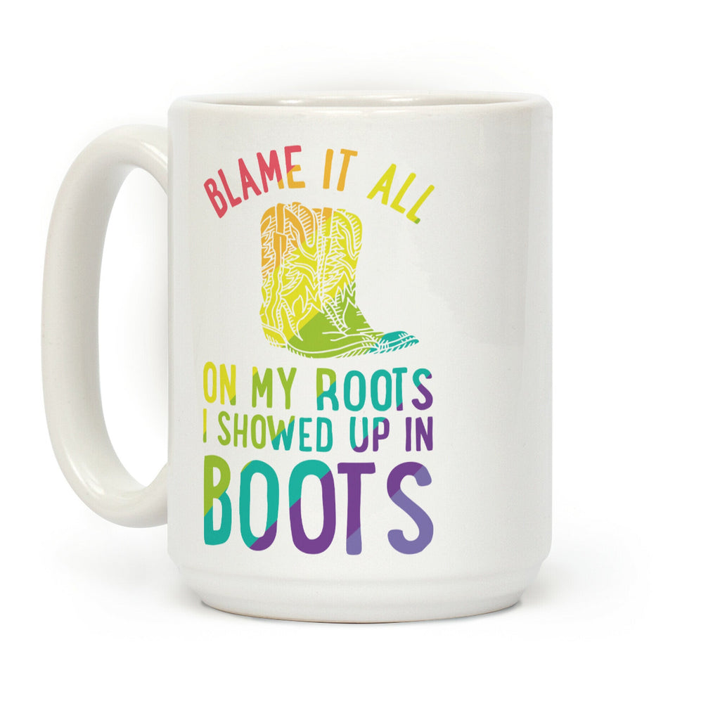 Blame It All On My Roots LGBTQ+ Coffee Mug