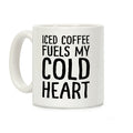 Iced Coffee Fuels My Cold Heart Coffee Mug