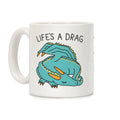 Life's A Drag Dragon Coffee Mug
