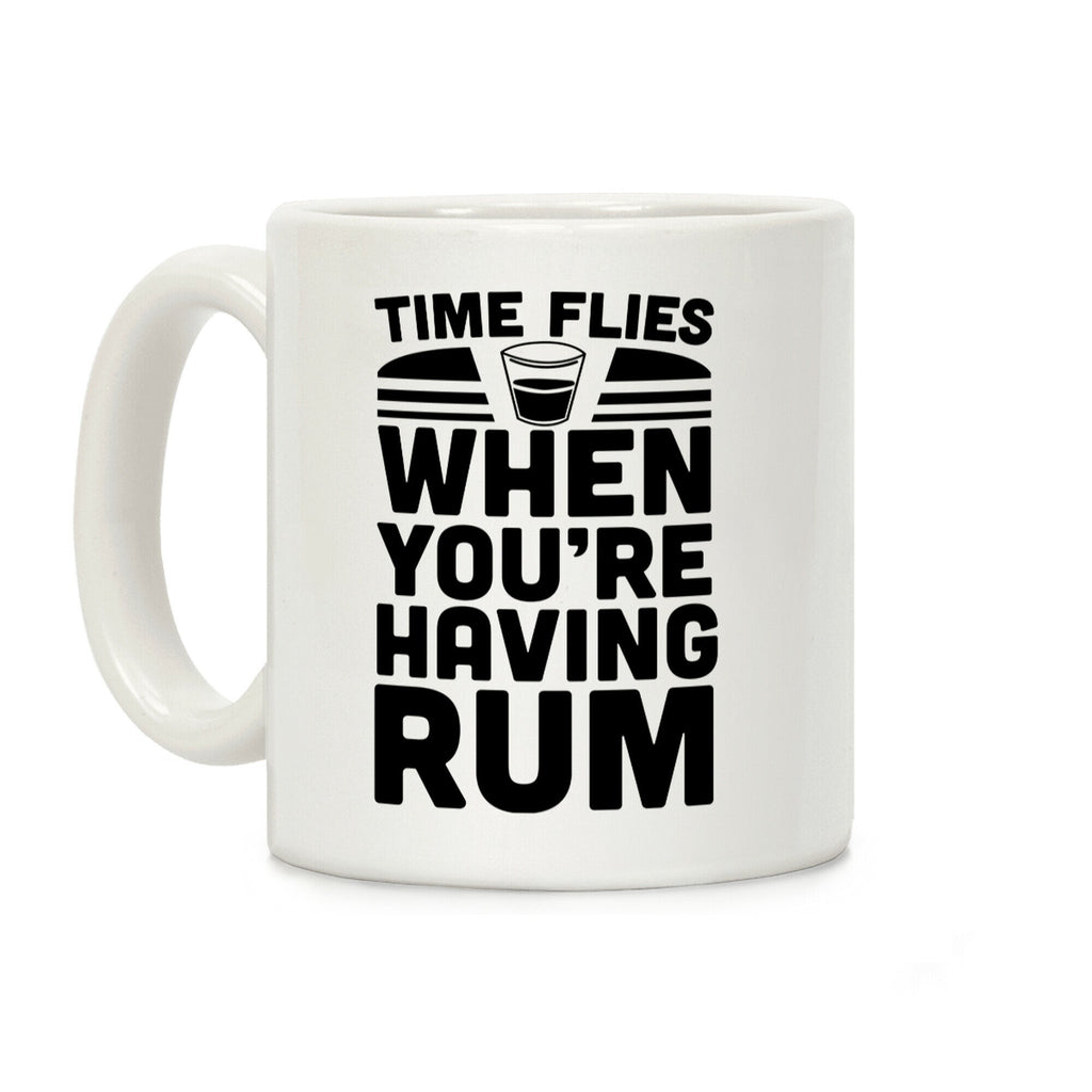 Time Flies When You're Having Rum Coffee Mug