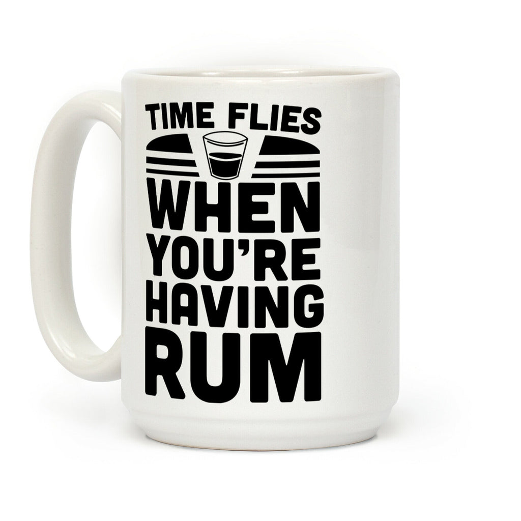 Time Flies When You're Having Rum Coffee Mug