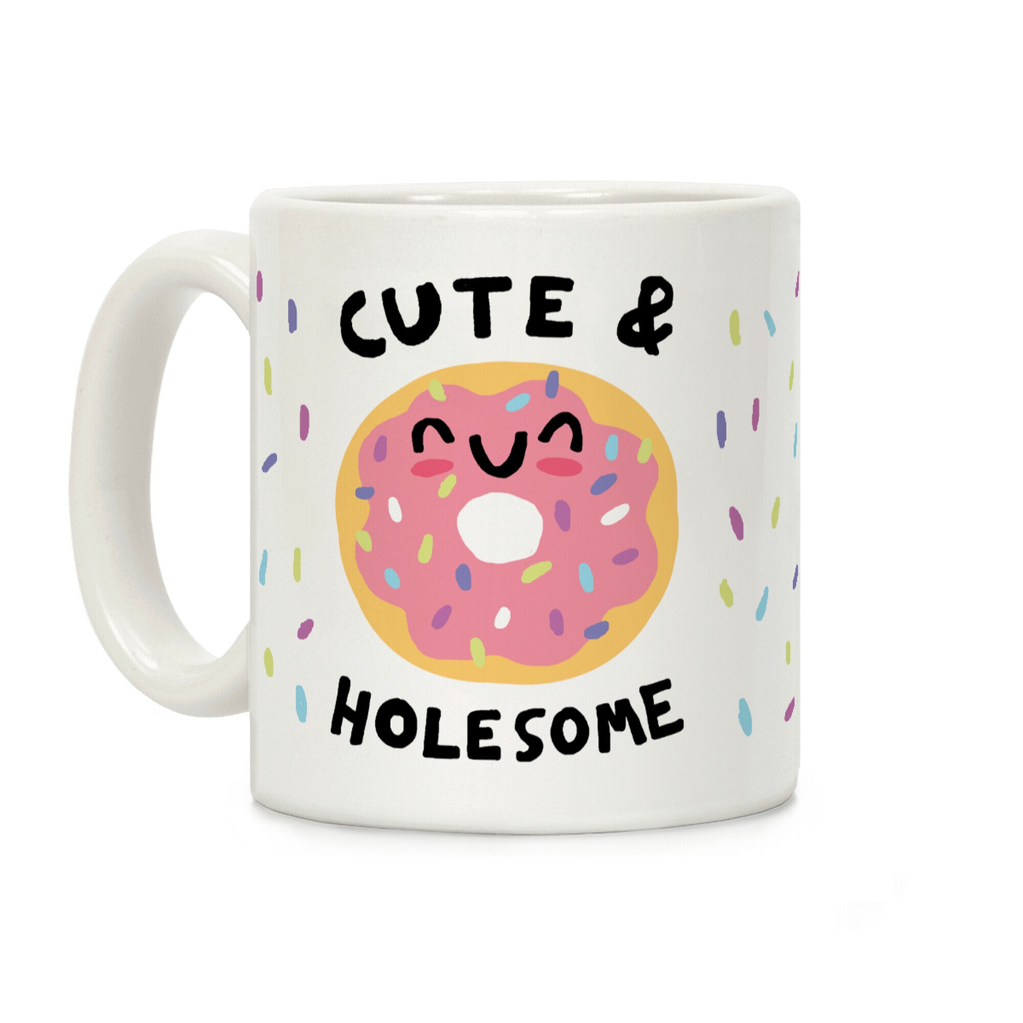 Cute And Holesome Donut Coffee Mug