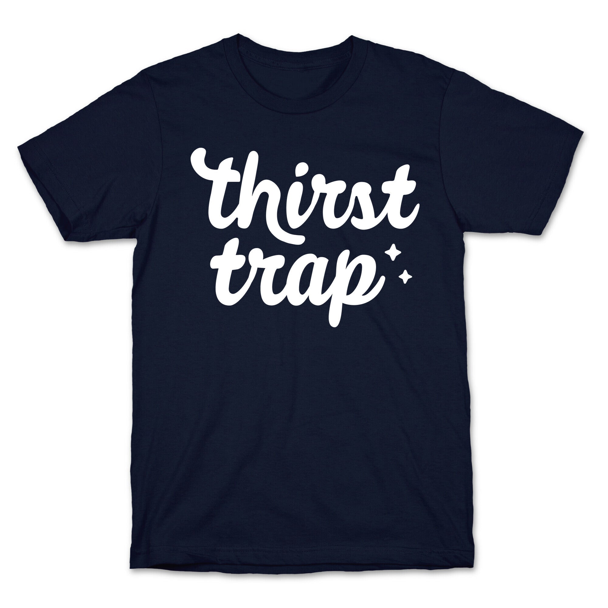 Thirst Trap T-Shirt