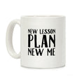 New Lesson Plan New Me Coffee Mug
