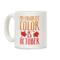 My Favorite Color Is October Coffee Mug
