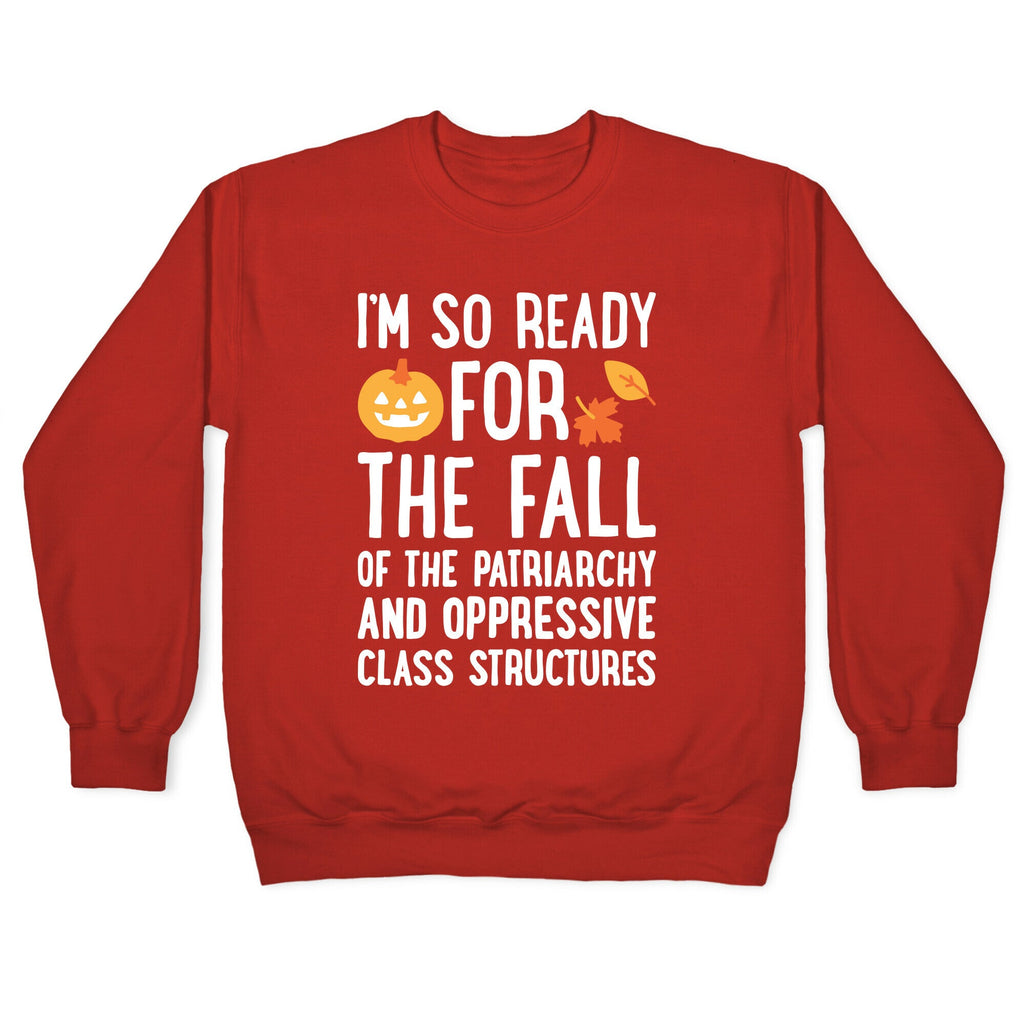 Im So Ready For The Fall Crewneck Sweatshirt