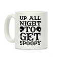 Up All Night To Get Spoopy Coffee Mug