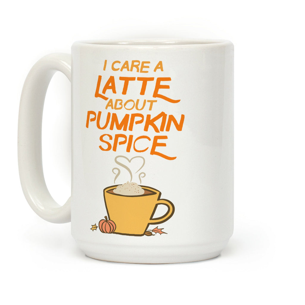 I Care a Latte (Pumpkin Spice) Coffee Mug