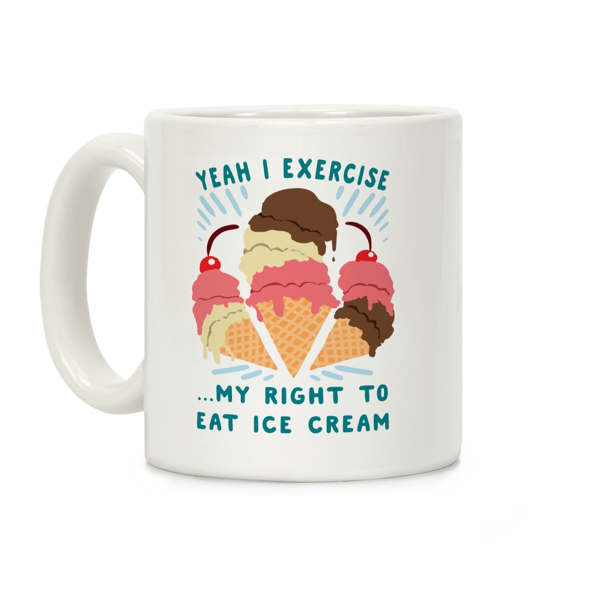 Exercising my right to eat ice cream Coffee Mug
