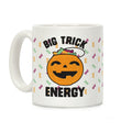 Big Trick Energy Coffee Mug