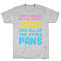 I Didn't Come Out Of The Closet (Pansexual) T-Shirt