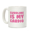 Cuddling is my Cardio Coffee Mug