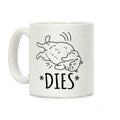 *Dies* Coffee Mug