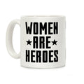 Women Are Heroes Coffee Mug