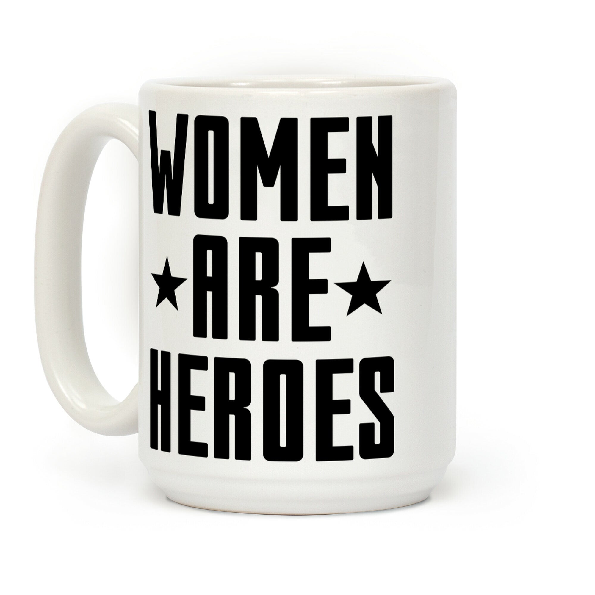 Women Are Heroes Coffee Mug
