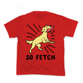 So Fetch - Dog Kids Tee