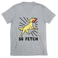 So Fetch - Dog V-Neck