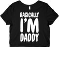 Basically I'm Daddy Graphic Baby Tee