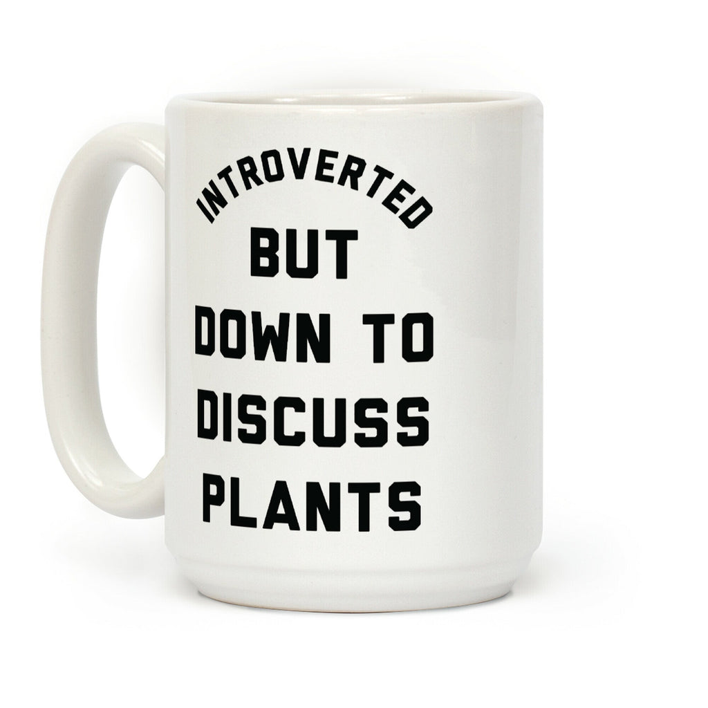 Introverted But Down to Discuss Plants Coffee Mug