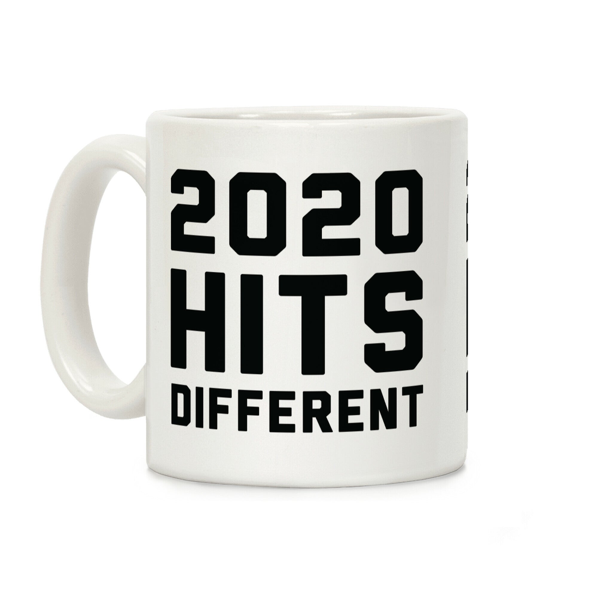 2020 Hits Different Coffee Mug