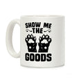 Show Me The Goods Coffee Mug