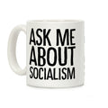 Ask Me About Socialism Coffee Mug