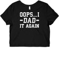 Oops...I Dad It Again Graphic Baby Tee
