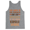 Our Unity is Our Strength And Our Diversity is Our Power Kamala Tank Top
