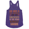 Our Unity is Our Strength And Our Diversity is Our Power Kamala Racerback Tank