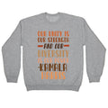 Our Unity is Our Strength And Our Diversity is Our Power Kamala Crewneck Sweatshirt