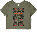 God May Be The "Father" But Satan Is Daddy Graphic Baby Tee