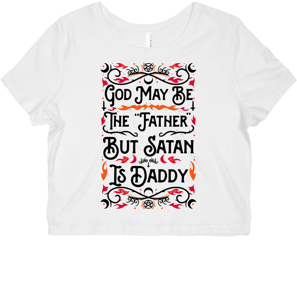 God May Be The "Father" But Satan Is Daddy Graphic Baby Tee