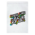 I Feel Like Shit Garden Flag