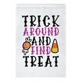 Trick Around and Find Treat Garden Flag