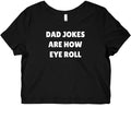 Dad Jokes Are How Eye Roll Graphic Baby Tee