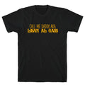 Call Me Daddy, AKA Lisan Al Gaib T-Shirt