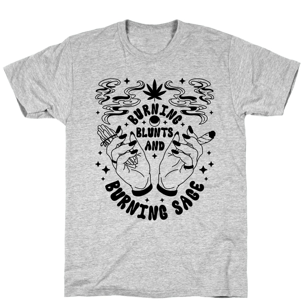 Burning Blunts and Burning Sage T-Shirt