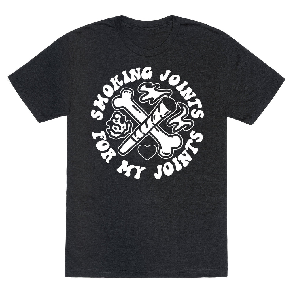 Smoking Joints For My Joints Triblend Tee