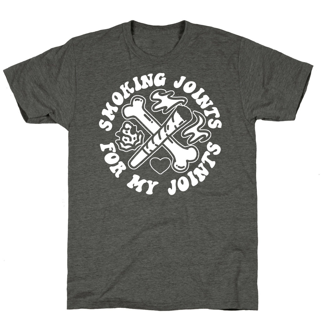 Smoking Joints For My Joints Triblend Tee