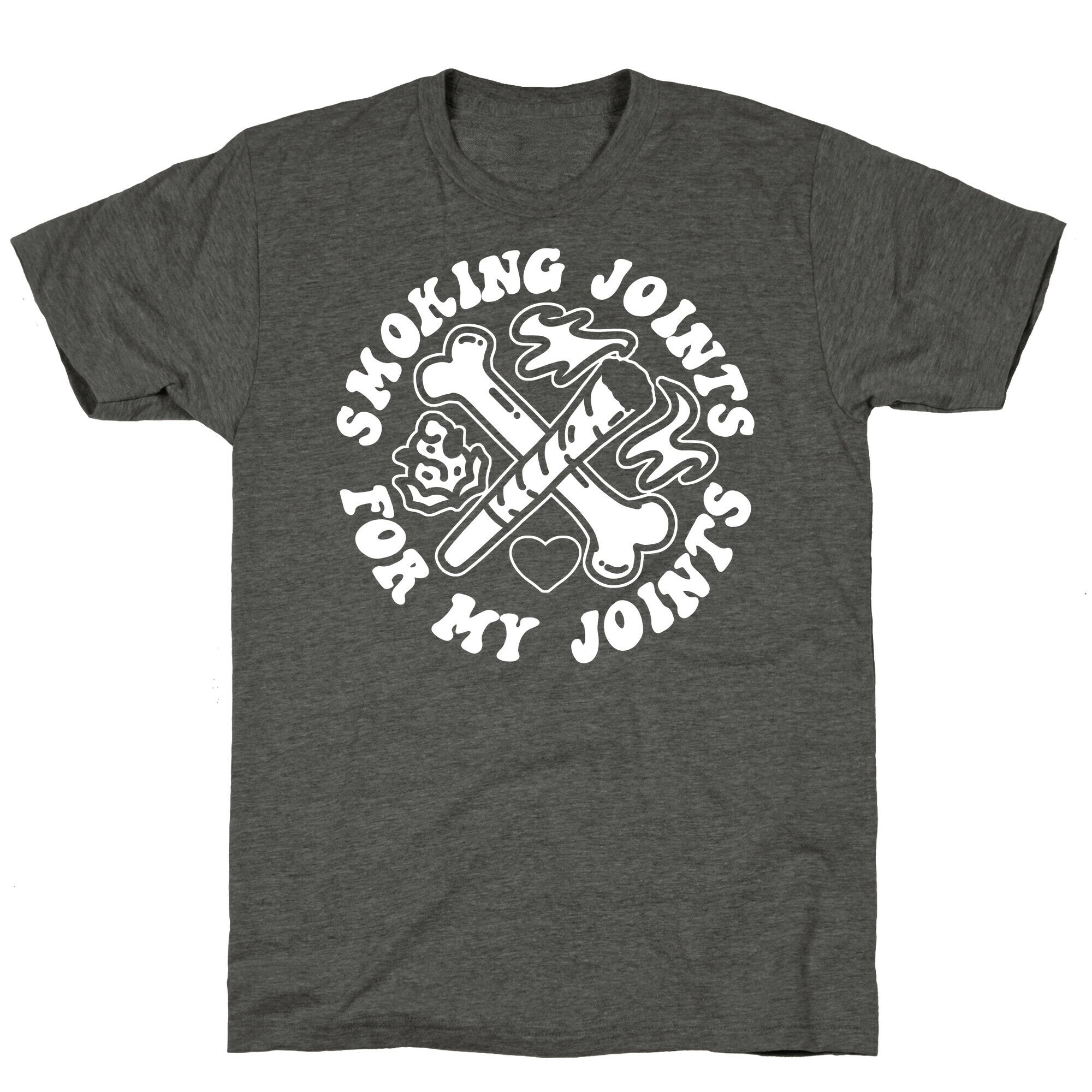 Smoking Joints For My Joints Triblend Tee