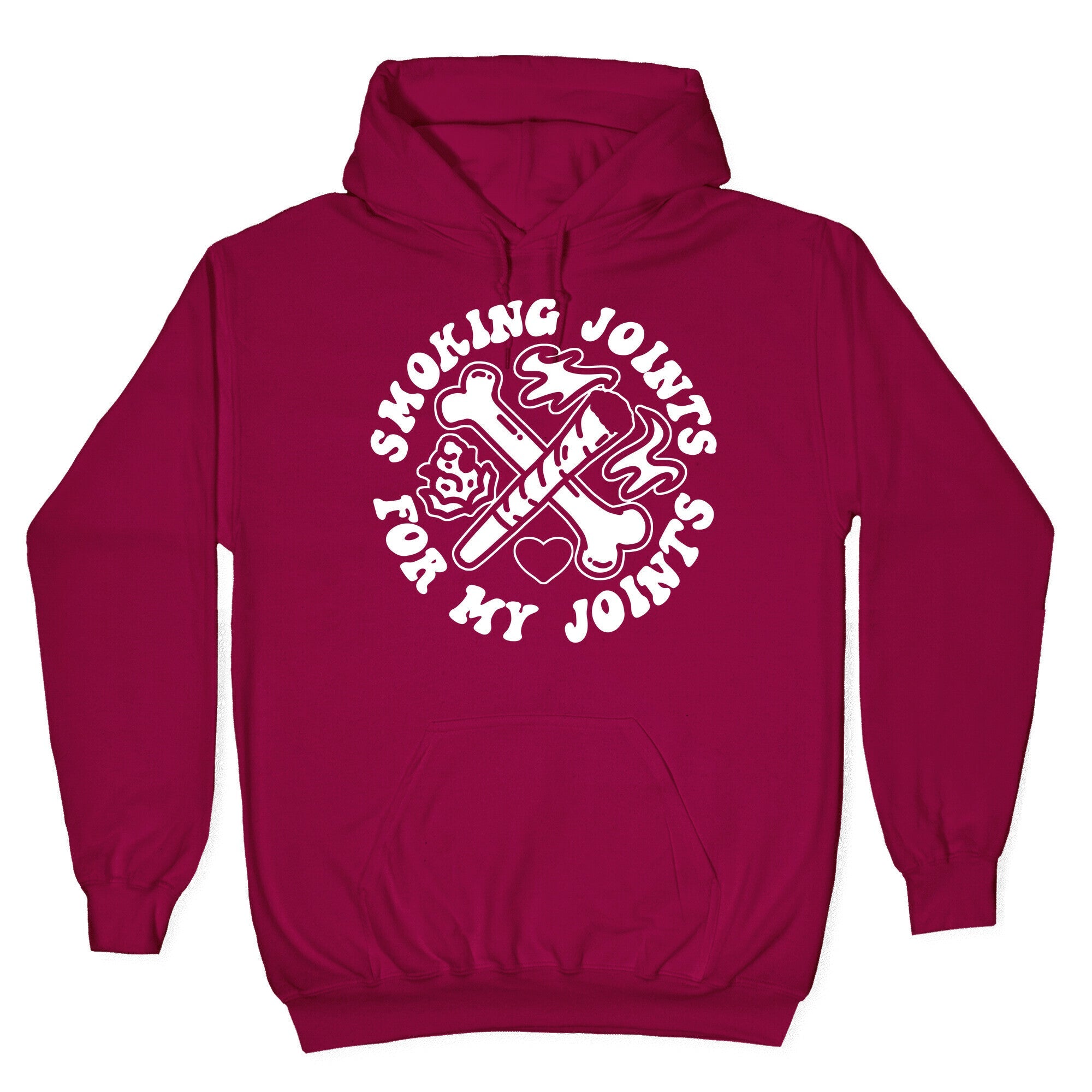 Smoking Joints For My Joints Hoodie