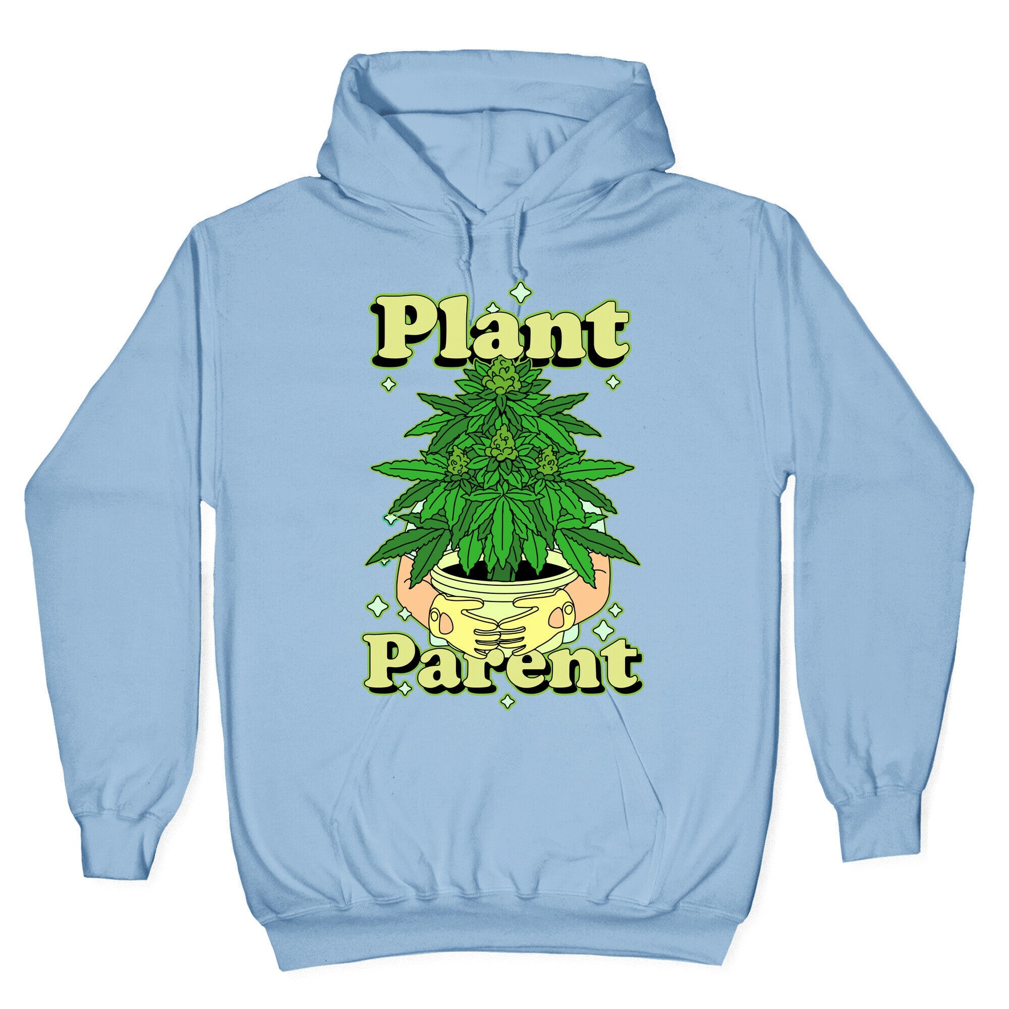 Plant Parent Marijuana Hoodie