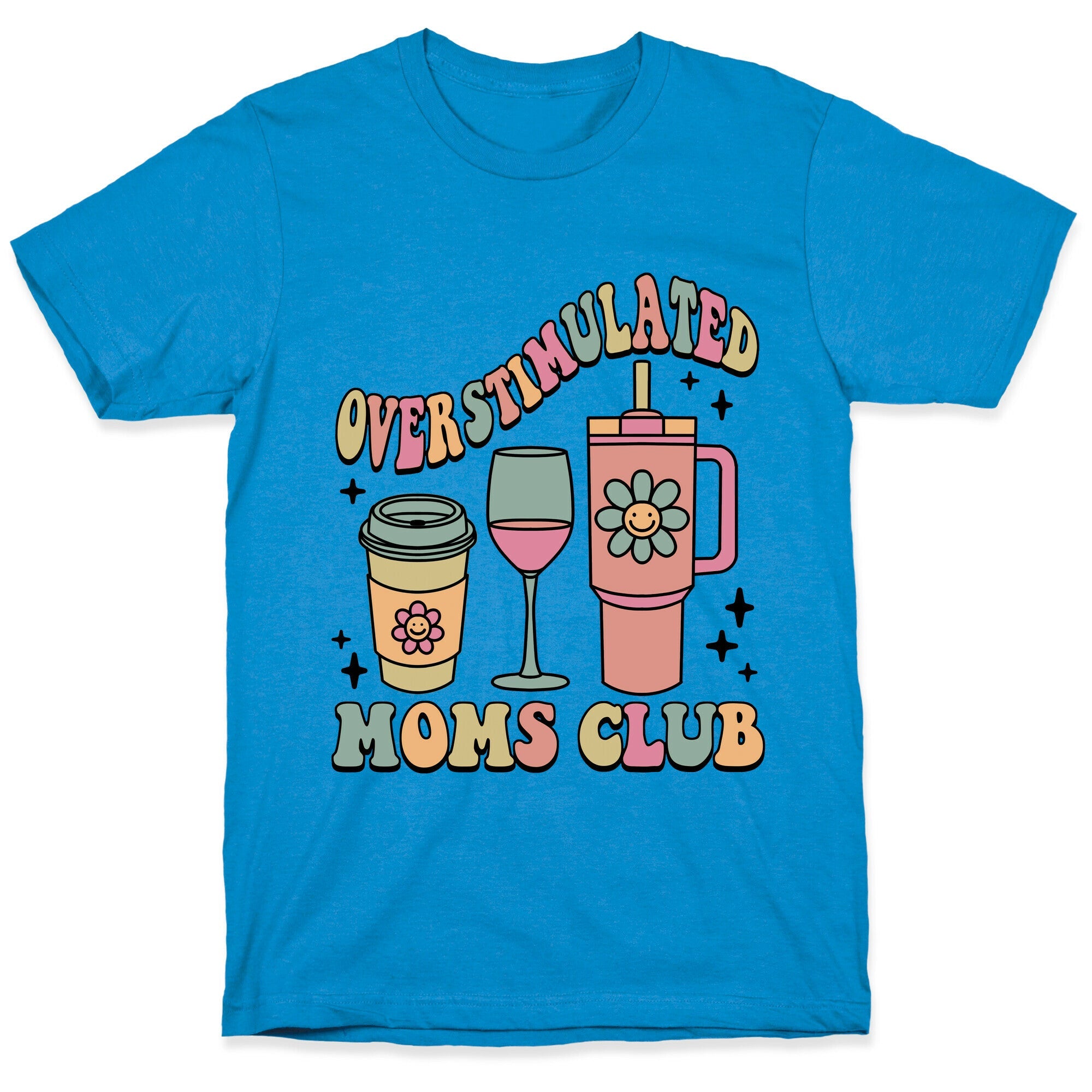 Overstimulated Moms Club T-Shirt