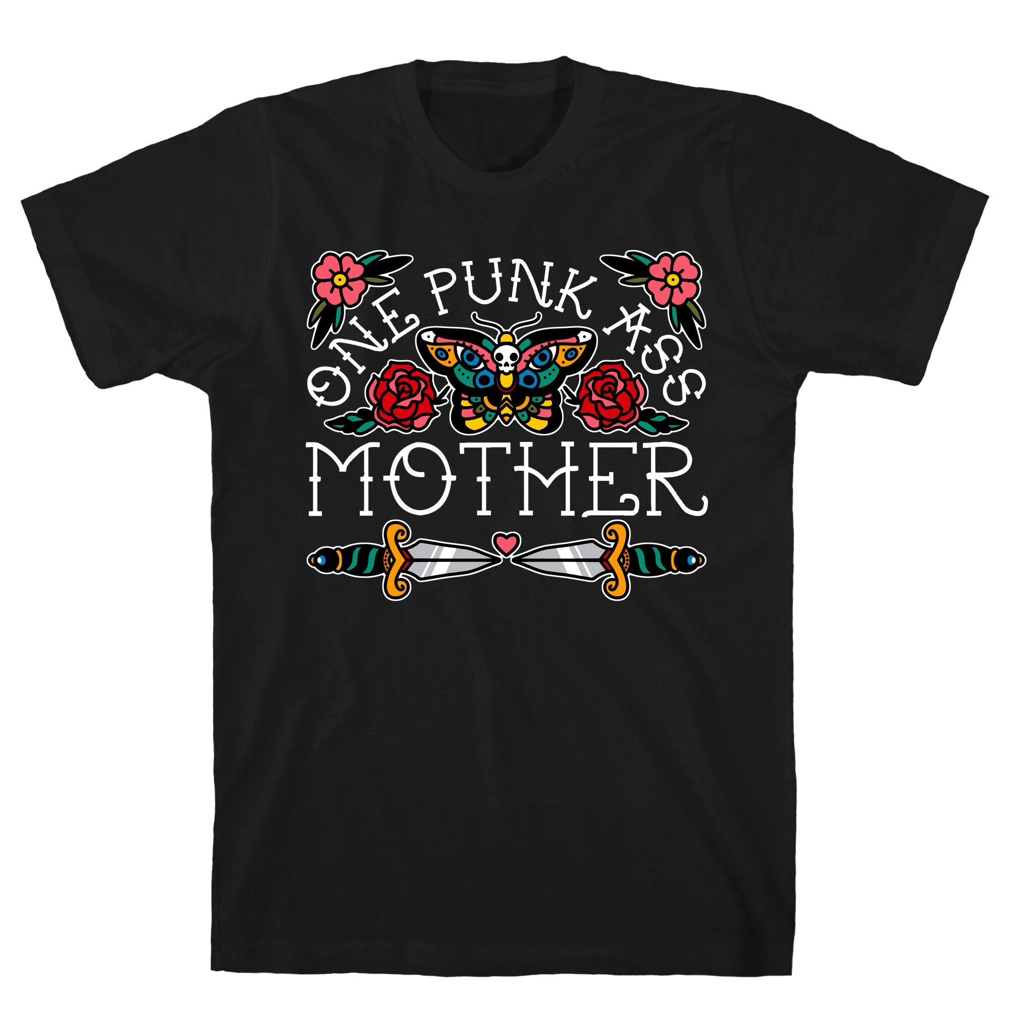 One Punk Ass Mother T-Shirt