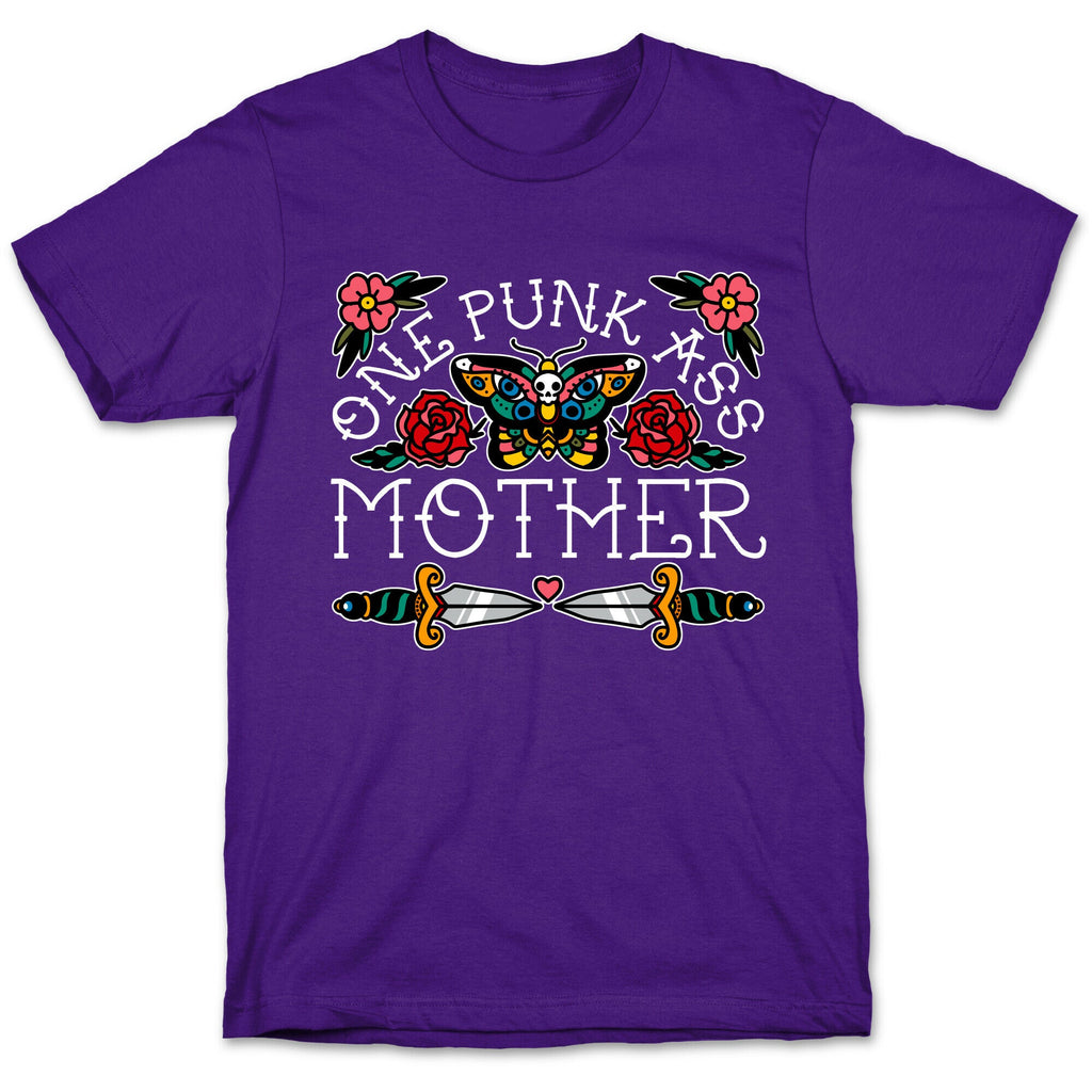 One Punk Ass Mother T-Shirt