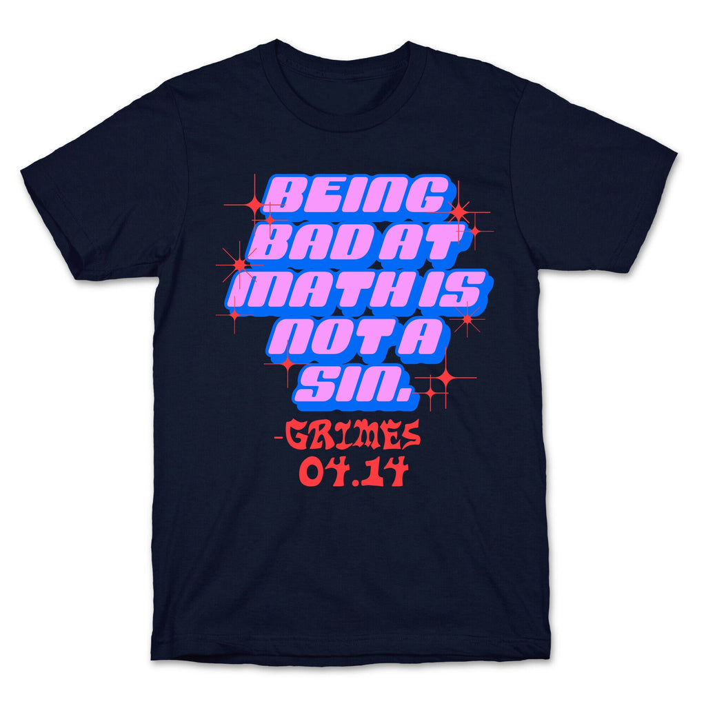 Being Bad At Math Is Not A Sin Grimes T-Shirt